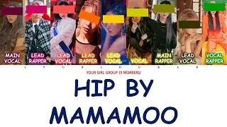 Your Girl Group (9 Members) Sing Hip by Mamamoo