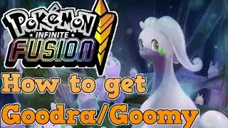 How to get Goomy/Goodra in Pokemon Infinite Fusion