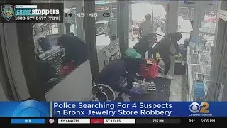 Bronx jewelry store robbery caught on camera, 4 suspects sought