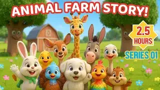 Animal Farm Story - Full Series 01 | 2.5 Hours | 3D Funny Kids Cartoon | 3D Animation | Kids Story