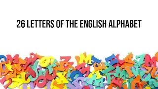 26 Letters of the English Alphabet