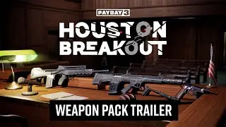 PAYDAY 3: Chapter 3 - Houston Breakout | Weapon Pack