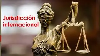 Derecho internacional privado - Jurisdicción internacional