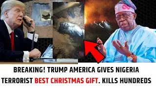 TRUMP BOMBS TERRORISTS IN NORTHERN NIGERIA US HIT ISLAMIC STATE IN NIGERIA AFTER TRUMP WARNINGS