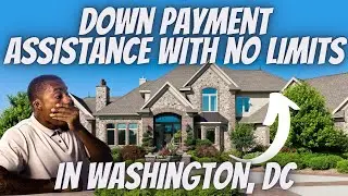 Washington DC Down Payment Assistance With No Limits
