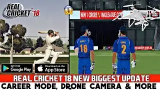 REAL CRICKET 18 NEW CAREER MODE & DRONE CAMERA UPDATE IS HERE || FULL REVIEW || BAAP OF ALL GAMES