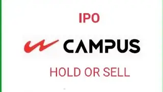 campus ipo hold kare ya listing gain pa sell🤔🤔