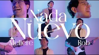 Rob & Meliere - Nada Nuevo (Video Oficial)