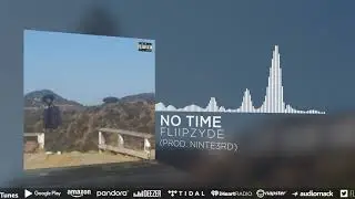 Fliipzyde - No Time (Prod. NINTE3RD)