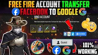 How To Transfer Free Fire Account Facebook To Google 🔥✅ | Free Fire Facebook Account Transfer Google