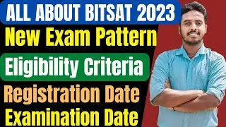 BITSAT 2023 COMPLETE DETAILS🔥| Exam Pattern , Eligibility ,Exam Date | BITSAT 2023 Application Form