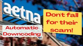 Don't Fall for Their Scams - Medical Health Insurance Automatic Downcoding | E&M |Billing