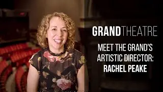 Meet the Grand's New Artistic Director - Rachel Peake