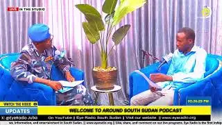 AROUND SOUTH SUDAN PODCAST