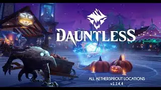 Dauntless - all daily aether sprouts locations | dark harvest v1.14.4 #dauntless #dauntlessguide