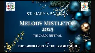 MELODY MISTLETOE 7pm| St. Mary