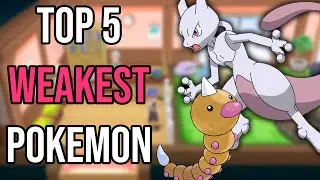 Top 5 Weakest Pokemon!