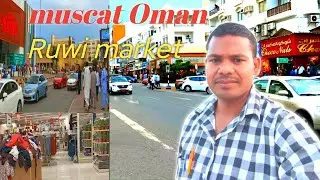 muscat Oman Ruwi 2023 || trewling vlog || Ruwi market #vlog