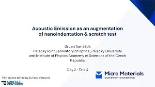 Talk 4   Dr Jan Tomáštík   Acoustic Emission as an augmentation of nanoindentation & scratch test