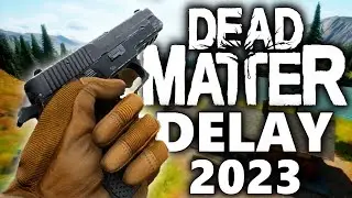 DEAD MATTER Just Got Delayed