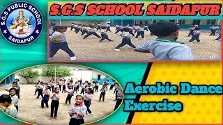 Aerobic dance exercise easy stepsworkout for students | aerobics forbeginners | SGS SCHOOL SAIDAPUR
