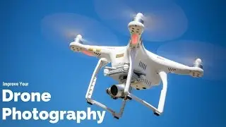 5 Tips For Better Drone Photography