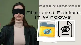 How to Hide and Unhide Files & Folders in Windows 10