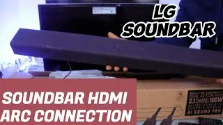 How to Connect LG Soundbar to LG TV using HDMI ARC