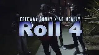 Freeway Donny & AO Meally - ROLL 4 (Shot.By SauceFilms)