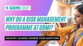 Why do a Risk Management Programme at GRMI? | PGDRM | Global Risk Management Institute