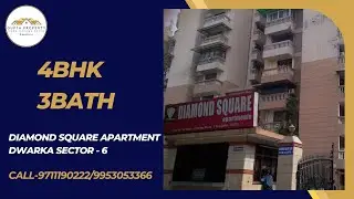 DIAMOND SQUARE APARTMENT DWARKA SECTOR - 6|SPACIOUS FLAT |4BHK Flat For Sale In Dwarka |BESTFLAT |