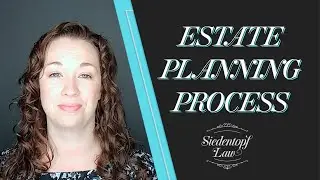 What is the Process for Estate Planning? | Georgia Estate Planning and Probate | Siedentopf Law