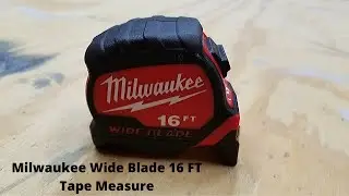 Milwaukee's 16 ft. Wide Blade Tape Measure Review