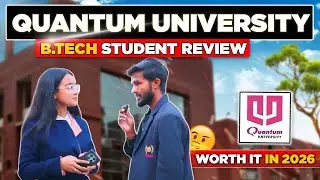 Quantum University BTech Review 2026 | Fees, Admission, Scholarship, Hostel, Placement | Coupon Code