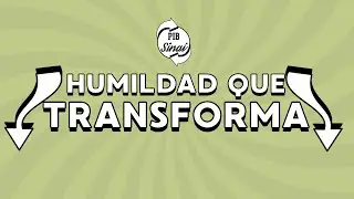 Humildad que transforma
