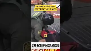 TRUMP VS OBAMA DEPORTATION RAIDS