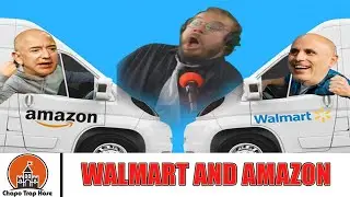 Chapo Trap House - Walmart and Amazon