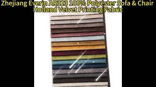 Zhejiang Everin Holland Velvet Printing Fabric