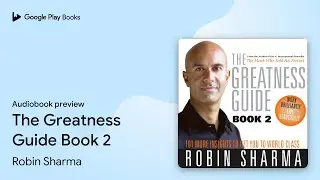 The Greatness Guide Book 2 by Robin Sharma &middot; Audiobook preview