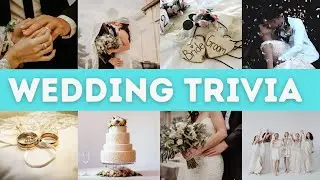 Wedding Quiz - Trivia Quiz - How much do you know about marriage!?   - Questions and Answers