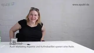 Wie schreibe ich ein Buch: Den passenden Buchtitel f&uuml;r mein Buch finden