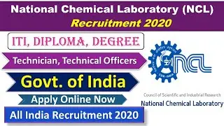 NCL Recruitment 2020  for ITI, Diploma, Degree &ndash; National Chemical Laboratory (NCL) Recruitment 2020