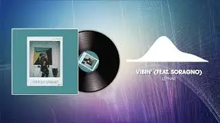 LePhar feat. Soragno - Vibin'