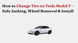 Как заменить шину на Tesla Model Y &ndash; безопасный подъем домкратом, снятие и установка колеса.