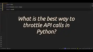 What is the best way to throttle API calls in Python? Mastering API Calls Create a Throttle