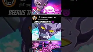 BEERUS THE DESTROYER 🥵