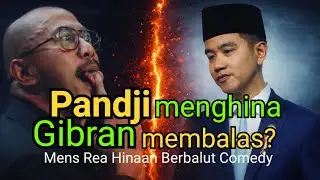 Pandji Menghina Gibran Membalas ? Mens Rea Hinaan Berbalut Komedi