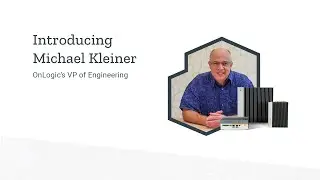 Introducing Michael Kleiner - OnLogic's VP of Engineering