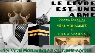 #58 Vrai Mohammed et faux Coran (Hanna Zacharias) 🕋 + Carême✝️/Ramadan🕌