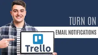 How to Enable Email Notifications for Updates in Trello | Full Guide 2025